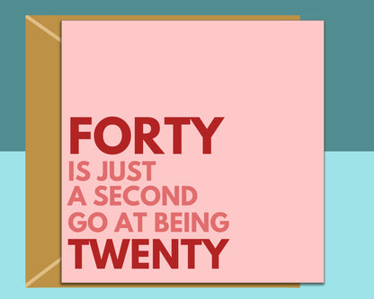 Funny 40th Birthday Card For Him or Her