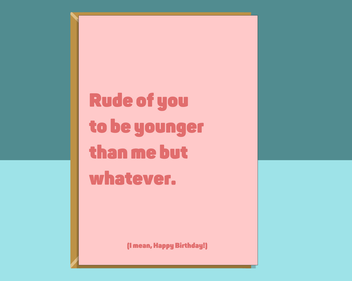Funny Birthday Card - For Her or Him - Bestie, Sister, Friend Card