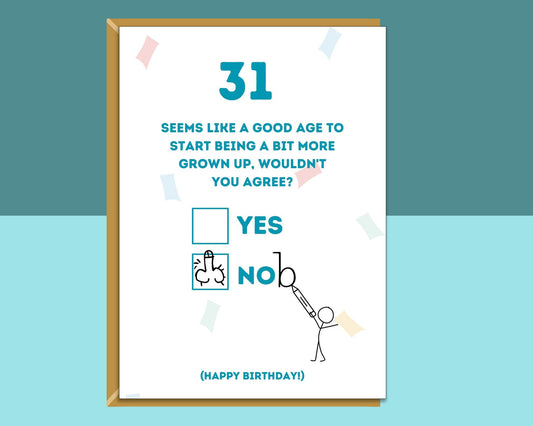 Funny 31st Birthday Card - For Him or For Her