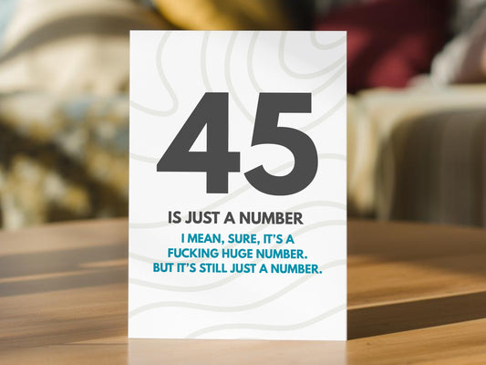 Funny 45th Birthday Card For Him or Her
