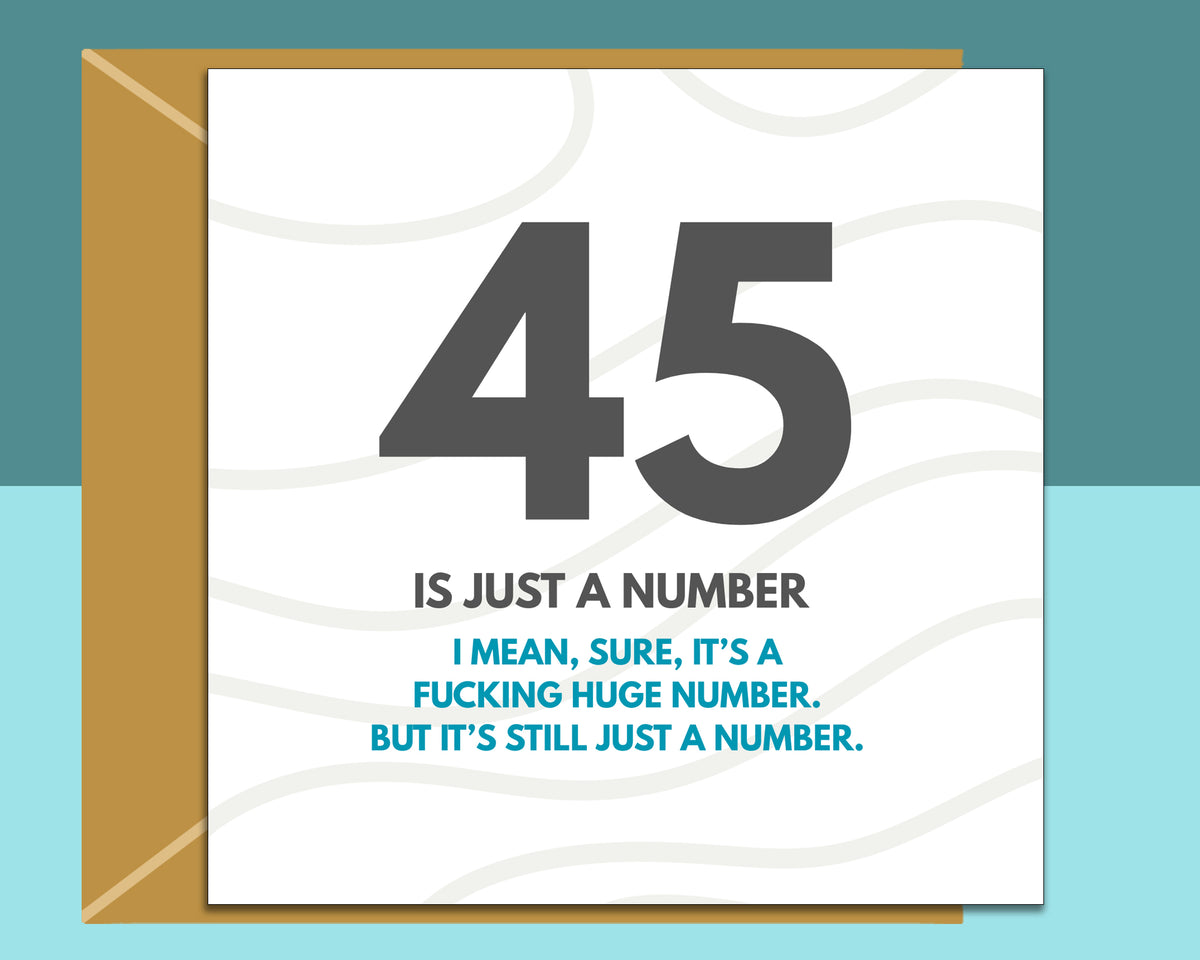 Funny 45th Birthday Card For Him or Her