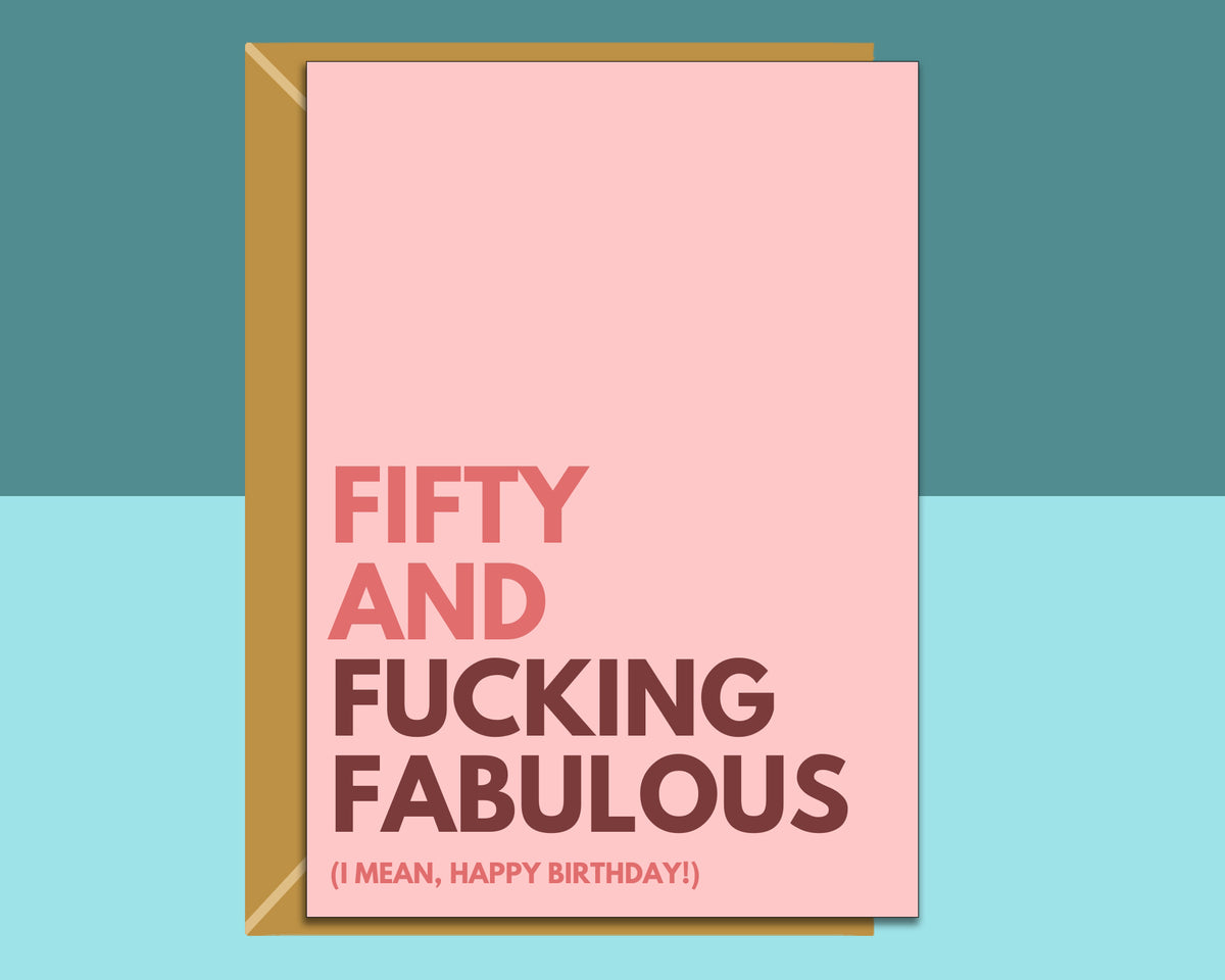 Funny 50th Birthday Card For Him or Her - Fabulous Fifty
