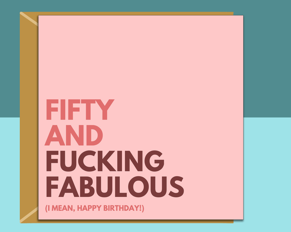 Funny 50th Birthday Card For Him or Her - Fabulous Fifty