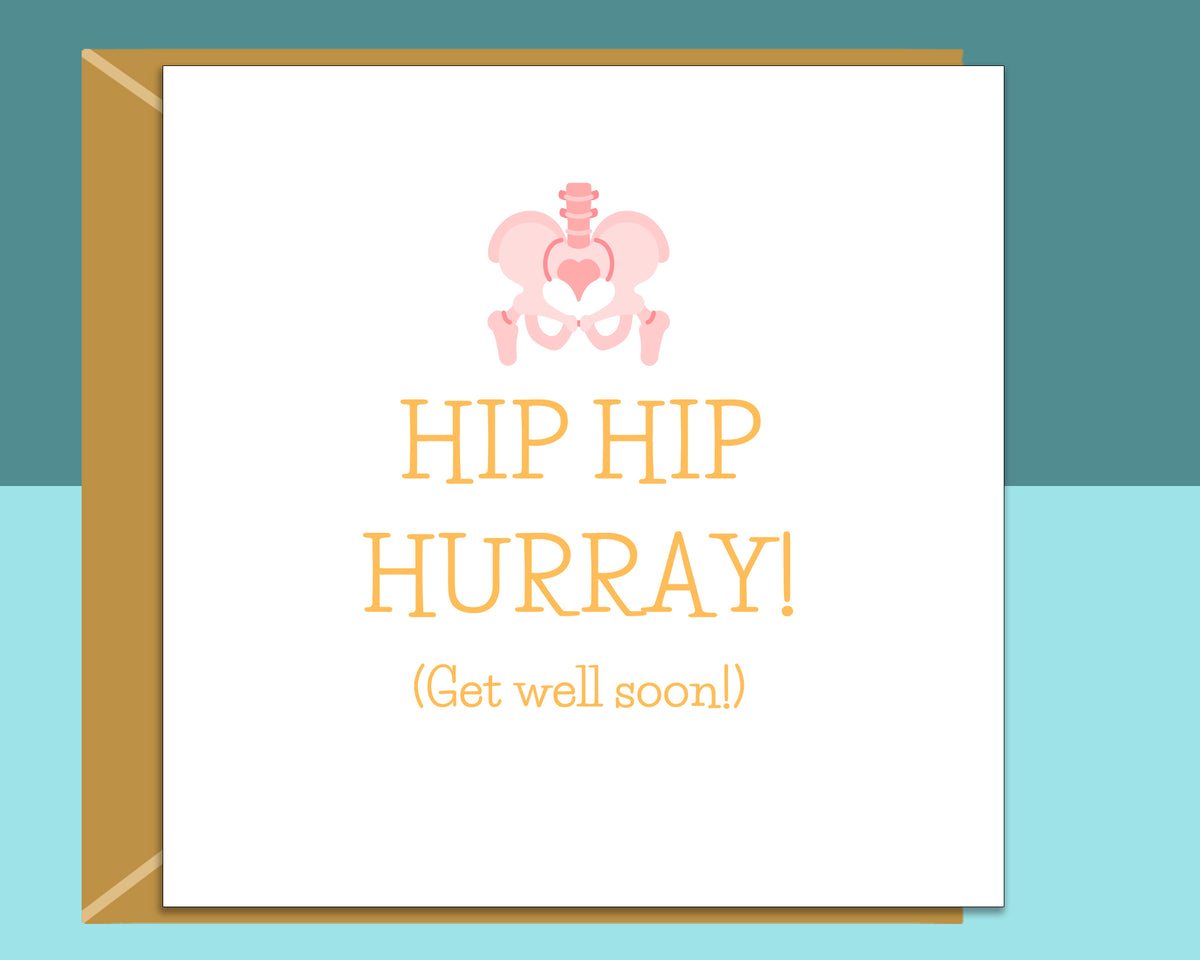Funny Get Well Soon Card - Hip Surgery Recovery Card