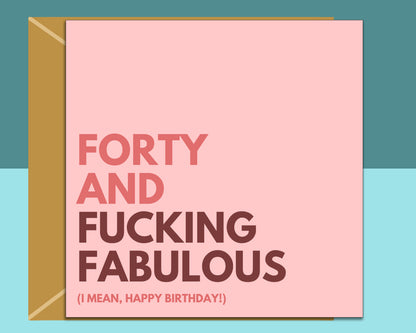 Funny 40th Birthday Card | Rude greetings card for fabulous bestie, friend, sister, anyone turning 40 years old | Custom Gift Idea