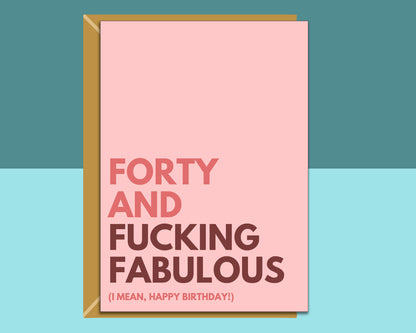 Funny 40th Birthday Card | Rude greetings card for fabulous bestie, friend, sister, anyone turning 40 years old | Custom Gift Idea