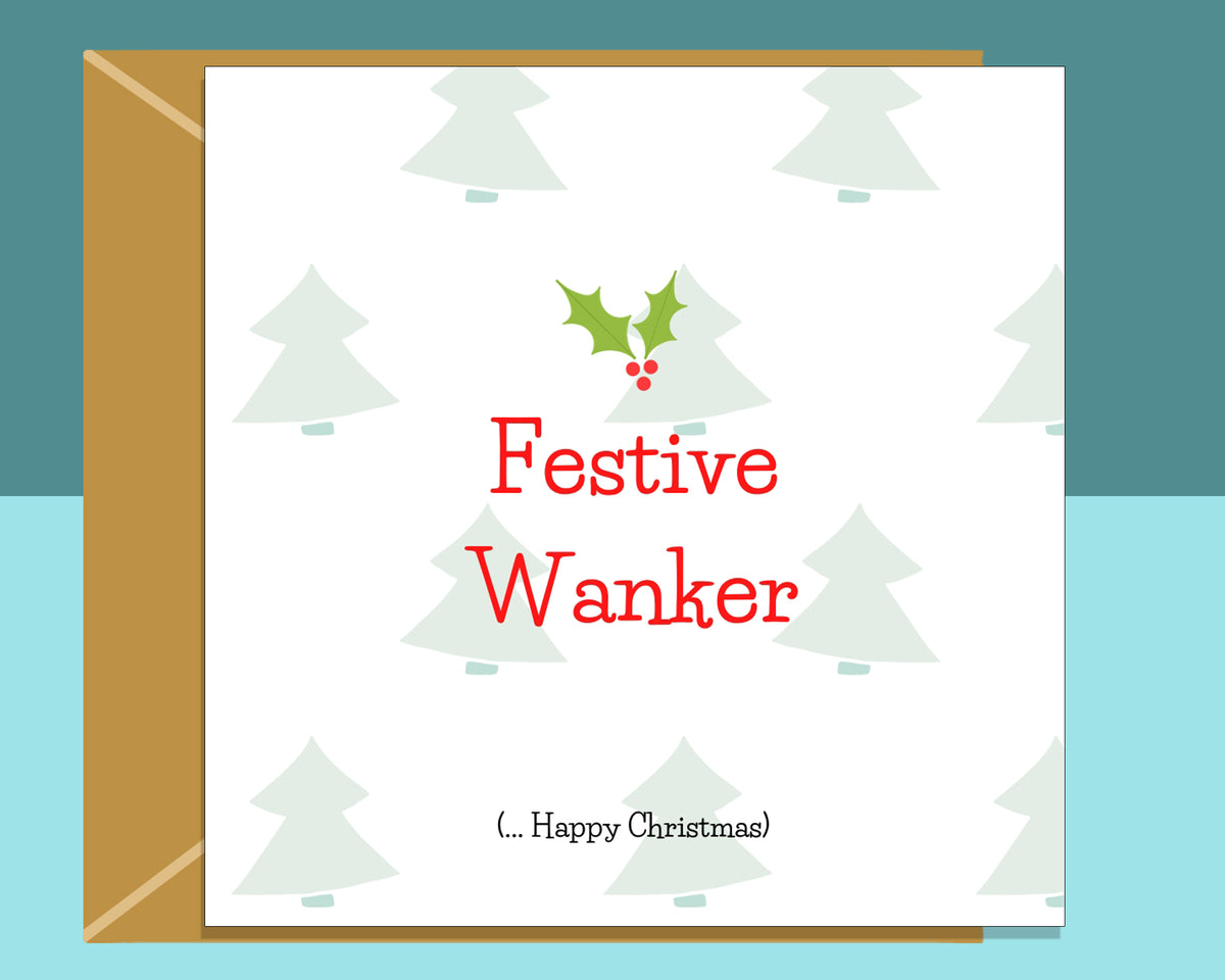 Funny Christmas Card - For Him or For Her - Rude - Ideal Xmas Card - Festive